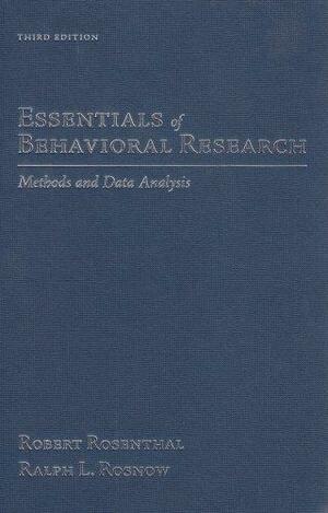 Essentials of Behavioral Research: Methods and Data Analysis by Ralph Rosnow, Robert Rosenthal
