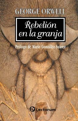 Rebelion En La Granja by George Orwell