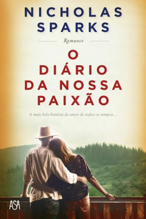 O Diário da Nossa Paixão by Nicholas Sparks