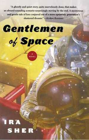 Gentlemen of Space by Ira Sher
