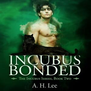 Incubus Bonded by A. H. Lee