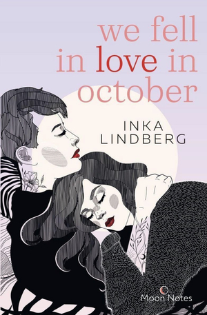 we fell in love in october by Inka Lindberg