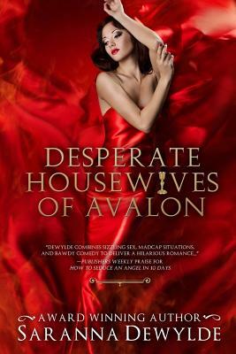 Desperate Housewives of Avalon by Saranna DeWylde