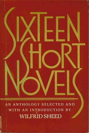 Sixteen Short Novels by John O'Hara, John Steinbeck, John Fowles, Thomas Mann, Fyodor Dostoevsky, Henry James, Anton Chekhov, Edith Wharton, Albert Camus, Brian Moore, Wilfrid Sheed, Philip Roth, Willa Cather, William Faulkner, Joseph Conrad, Mark Twain