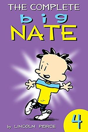 The Complete Big Nate: #4 by Lincoln Peirce