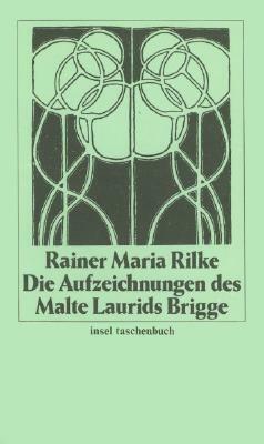 Die Aufzeichnungen des Malte Laurids Brigge by Rainer Maria Rilke