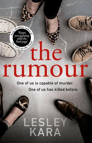 The Rumour by Clare Corbett, Sian Thomas, Lesley Kara, Roy McMillan