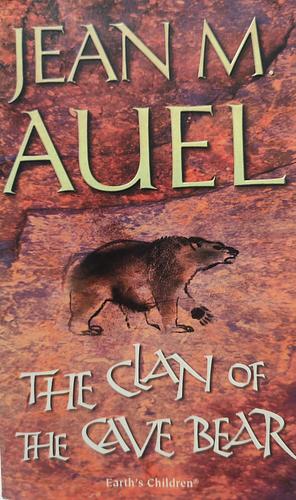 The clan of the cave bear by Jean M. Auel