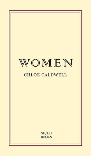 Women by Chloe Caldwell