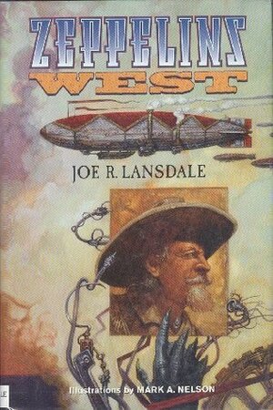 Zeppelins West by Joe R. Lansdale