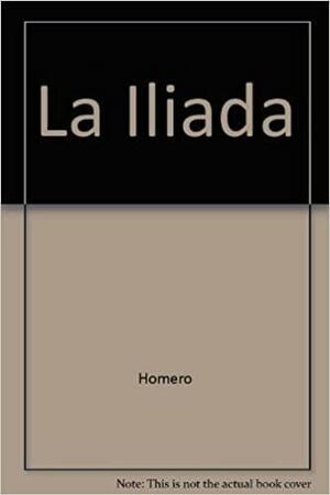 La Iliada by Homer