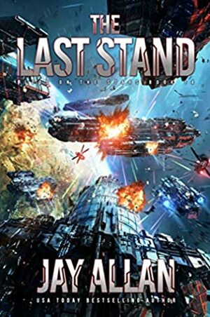 The Last Stand by Jay Allan