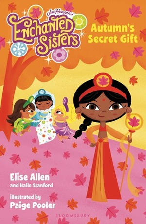 Jim Henson's Enchanted Sisters: Autumn's Secret Gift by Elise Allen