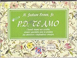 P.D. Te Amo by H. Jackson Brown Jr.