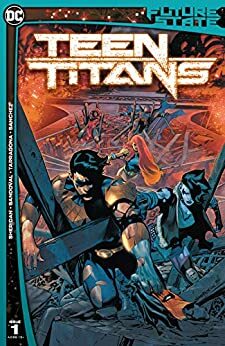 Future State: Teen Titans #1 by Jordi Tarragona, Alejandro Sanchez, Rafa Sandoval, Tim Sheridan