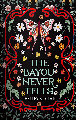 The Bayou Never Tells by Chelley St Clair