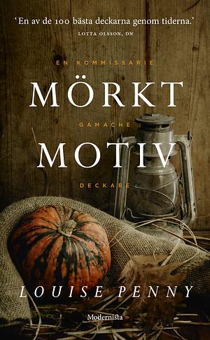 Mörkt motiv by Louise Penny