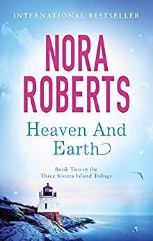 Heaven And Earth by Nora Roberts, Nora Roberts