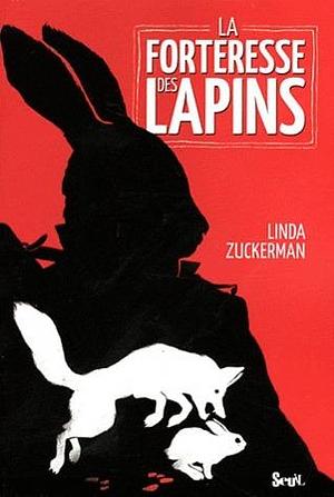 La forteresse des lapins by Daniel Lemoine, Linda Zuckerman, Linda Zuckerman