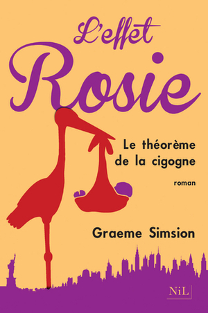 L'Effet Rosie - Le théorème de la cigogne by Graeme Simsion