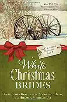 White Christmas Brides by Diana Lesire Brandmeyer, Diana Lesire Brandmeyer, Susan Page Davis, Pam Hillman