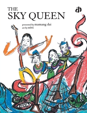 The Sky Queen by Mamang Dai