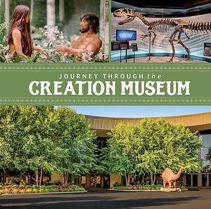 Journey Through the Creation Museum by Answers in Genesis