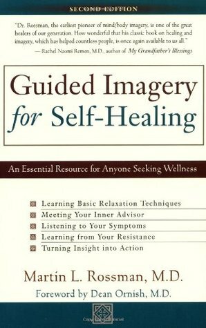 Guided Imagery for Self-Healing by Martin L. Rossman