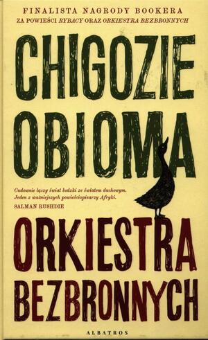 Orkiestra bezbronnych by Chigozie Obioma