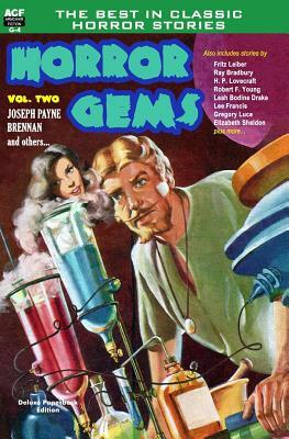 Horror Gems, Volume Two, Joseph Payne Brennan and others by Fritz Leiber, Leah Bodine Drake, Ray Bradbury