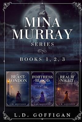 The Mina Murray Series: Books 1-3 by L.D. Goffigan