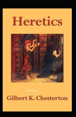 Heretics Annotated by G.K. Chesterton