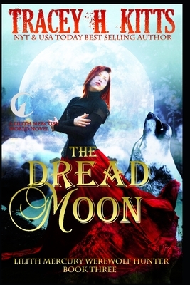 The Dread Moon by Tracey H. Kitts