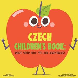 Czech Children's Book: Raise Your Kids to Love Vegetables! by Roan White