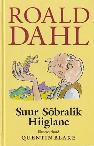 Suur sõbralik hiiglane by Roald Dahl