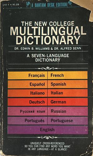 The New College Multilingual Dictionary by Alfred Senn, Edwin B. Williams