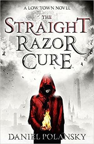 The Straight Razor Cure by Daniel Polansky