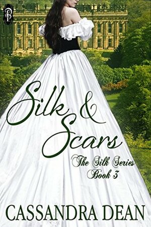 Silk & Scars by Cassandra Dean