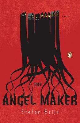 The Angel Maker by Stefan Brijs