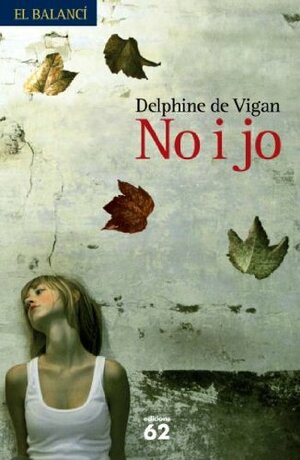 No i Jo by Delphine de Vigan