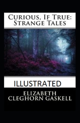 Curious If True Strange Tales illustrated by Elizabeth Gaskell