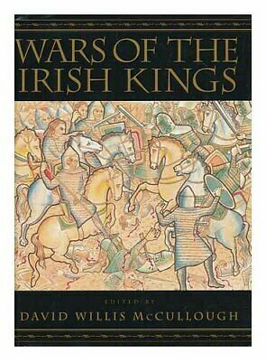 Wars Of The Irish Kings by David Willis McCullough