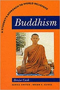 Buddhism by Denise Cush