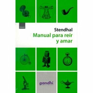 Manual para reír y amar by Stendhal