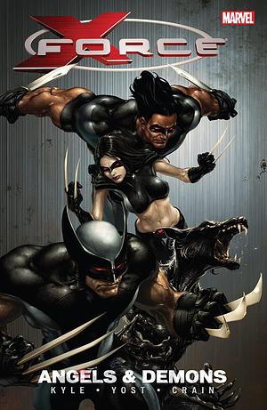X-Force, Vol. 1: Angels and Demons by Craig Kyle, Clayton Crain, Christopher Yost