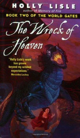 The Wreck of Heaven by Holly Lisle