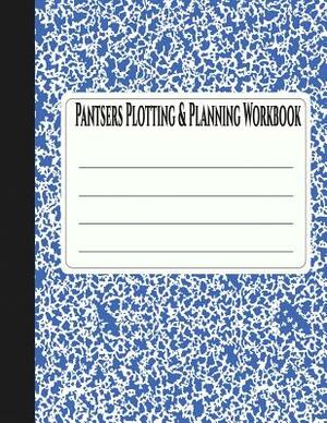 Pantsers Plotting & Planning Workbook 30 by Tiffany M. Fox Fox, Deena Rae Schoenfeldt