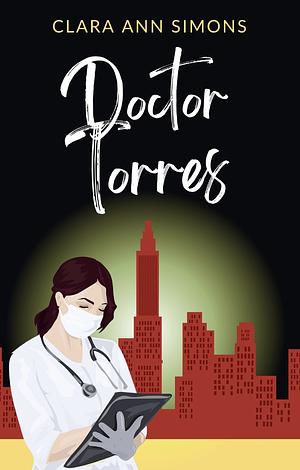 Doctor Torres by Clara Ann Simons