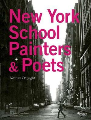 New York School Painters & Poets: Neon in Daylight by Jenni Quilter