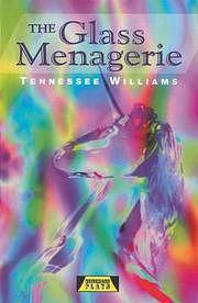 The Glass Menagerie by Tennessee Williams